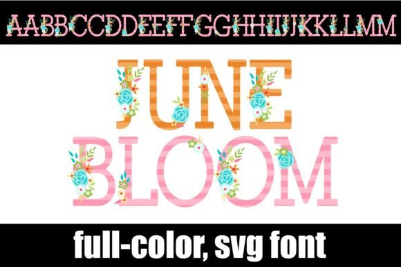 June Bloom: A Color Fonts Wonder for Modern Fonts